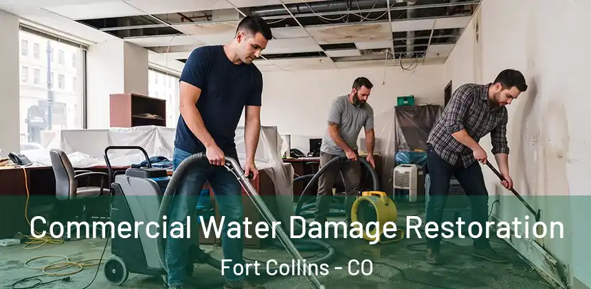 Commercial Water Damage Restoration Fort Collins - CO