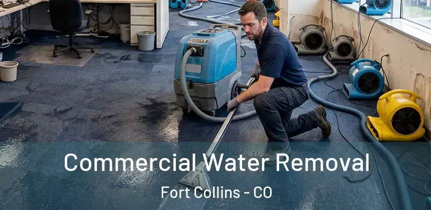  Commercial Water Removal Fort Collins - CO