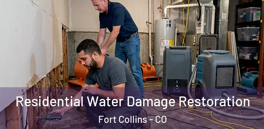 Residential Water Damage Restoration Fort Collins - CO